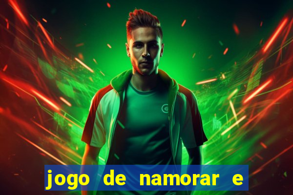 jogo de namorar e fazer filho